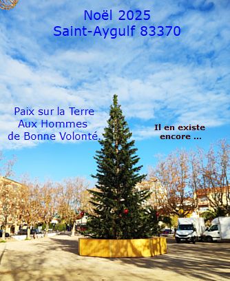 Noël 2025 à Saint-Aygulf 83370 VAR Paix sur la Terre Aux Hommes de Bonne Volonté ! 